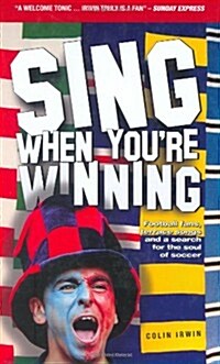 Sing When Youre Winning (Hardcover)