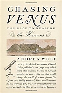 Chasing Venus: The Race to Measure the Heavens (Hardcover, Deckle Edge)
