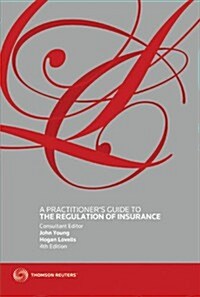 A Practitioners Guide to the Regulation of Insurance (4th, Paperback)