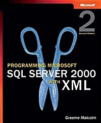 Programming Microsoft SQL Server 2000 With Xml (Paperback, 2nd, Subsequent)