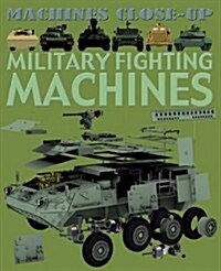 Military Fighting Machines. Daniel Gilpin and Alex Pang (Paperback)