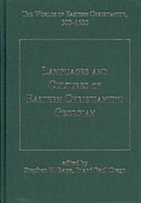 Languages and Cultures of Eastern Christianity: Georgian (Hardcover)