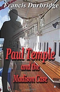 Paul Temple and the Madison Case (Paperback)