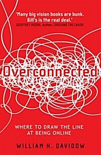 Overconnected : The Promise and Threat of the Internet (Paperback)