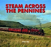 Steam Across The Pennines (Hardcover)