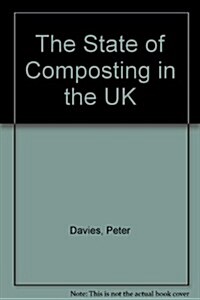 The State of Composting in the UK (Paperback, New ed)