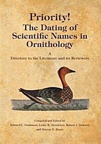 Priority! : The Dating of Scientific Names in Ornithology (Package)
