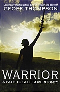 Warrior : A Path to Self Sovereignty (Paperback, 2 ed)