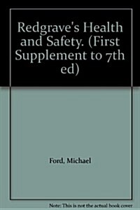 Redgraves Health and Safety : First Supplement to the Seventh edition (Paperback, 7 ed)
