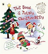 Maggie & Rose: This Book is Totally Christmassy (Paperback)