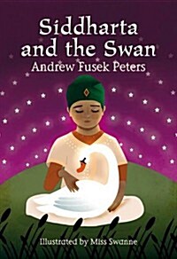 Siddhartha and the Swan (Hardcover)