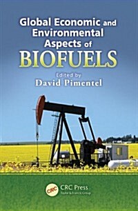 Global Economic and Environmental Aspects of Biofuels (Hardcover)