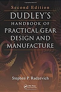 Dudleys Handbook of Practical Gear Design and Manufacture (Hardcover, 2)