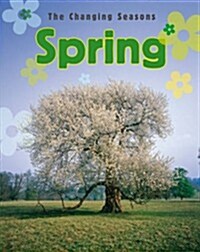The Changing Seasons: Spring (Paperback)