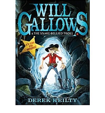 Will Gallows & the Snake-Bellied Troll (Paperback)