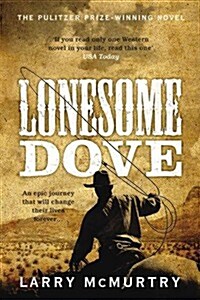 Lonesome Dove : The Pulitzer Prize Winning Novel Set in the American West (Paperback)