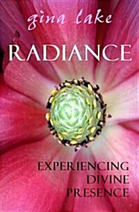 Radiance: Experiencing Divine Presence (Paperback)