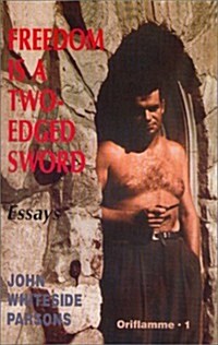 Freedom Is a Two Edged Sword (Paperback)