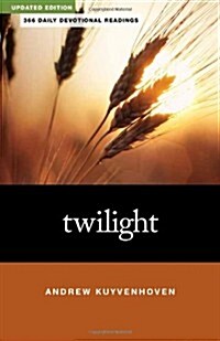 Twilight: 366 Daily Devotional Readings (Paperback, Updated)