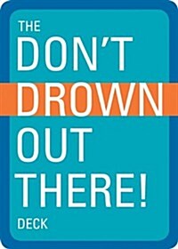 Dont Drown Out There Deck (Other)