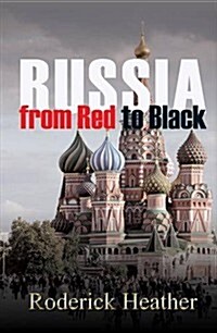 Russia from Red to Black (Paperback)