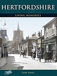 Hertfordshire : Living Memories (Paperback)