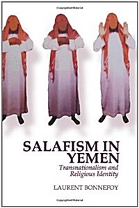 Salafism in Yemen : Transnationalism and Religious Identity (Paperback, abridged ed)