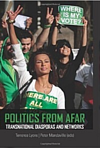 Politics from Afar : Transnational Diasporas and Networks (Hardcover)
