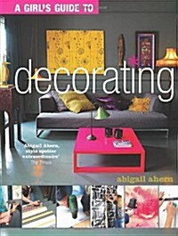 A Girls Guide to Decorating (Paperback)