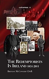 The Redemptorists in Ireland 1851-2011 (Paperback)