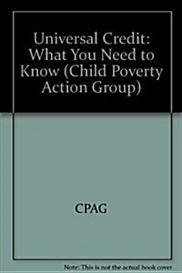 Universal Credit: What You Need to Know (Paperback)