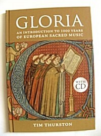 Gloria: An Introduction to 1000 Years of European Sacred Music (Hardcover)