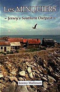 Les Minquiers : Jerseys Southern Outpost (Paperback)