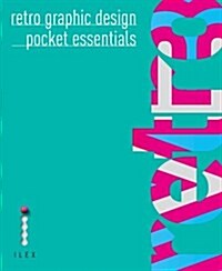 Retro Graphic Design Pocket Essentials. by Jonathan Raimes, Lakshmi Bhaskaran (Paperback)