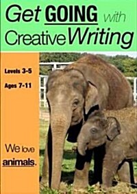 We Love Animals (Get Going With Creative Writing) (Paperback)