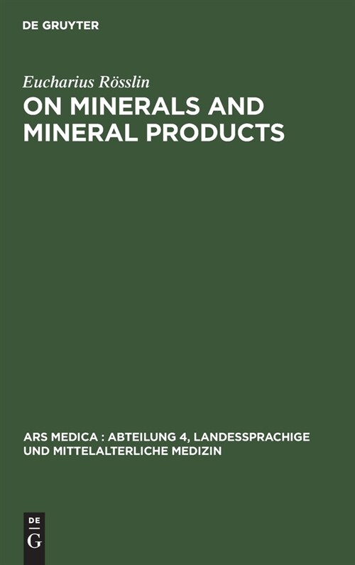 On Minerals and Mineral Products: Chapters on Minerals from His Kreutterbuch (Hardcover, Reprint 2019)