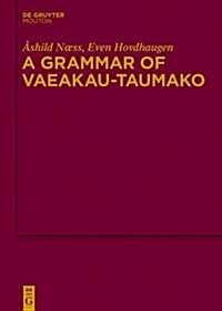 A Grammar of Vaeakau-Taumako (Hardcover)