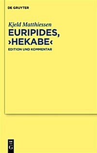 Euripides, Hekabe: Edition Und Kommentar (Hardcover)