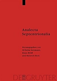 Analecta Septentrionalia: Beitrage Zur Nordgermanischen Kultur- Und Literaturgeschichte (Hardcover)