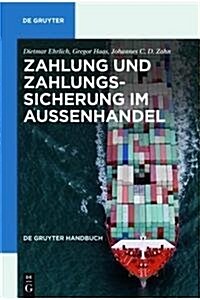 Zahlung Und Zahlungssicherung Im Aussenhandel (Hardcover, 8th, REV.)