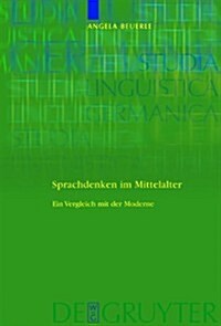 Sprachdenken Im Mittelalter: Ein Vergleich Mit Der Moderne (Hardcover)