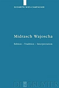 Midrasch Wajoscha: Edition Tradition Interpretation (Hardcover)