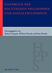 Handbuch Der Politischen Philosophie Und Sozialphilosophie: Band 1: A M. Band 2: N Z (Hardcover)