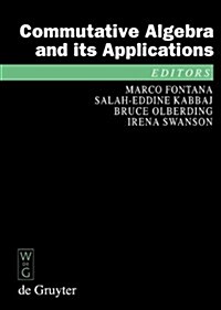 Commutative Algebra and Its Applications: Proceedings of the Fifth International Fez Conference on Commutative Algebra and Applications, Fez, Morocco, (Hardcover)