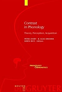 Contrast in Phonology: Theory, Perception, Acquisition (Hardcover)