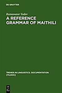 A Reference Grammar of Maithili (Hardcover)