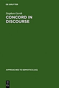 Concord in Discourse: Harmonics and Semiotics in Late Classical and Early Medieval Platonism (Hardcover)