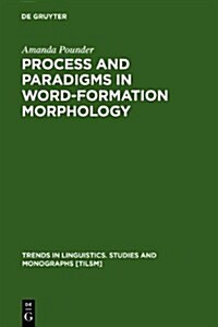 Process and Paradigms in Word-Formation Morphology (Hardcover)