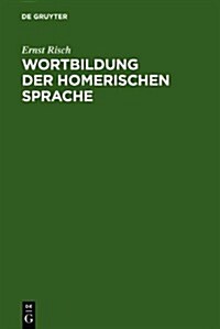 Wortbildung Der Homerischen Sprache (Hardcover, 2nd, 2. Aufl. 1974.)