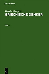 Griechische Denker: Eine Geschichte Der Antiken Philosophie (Hardcover)